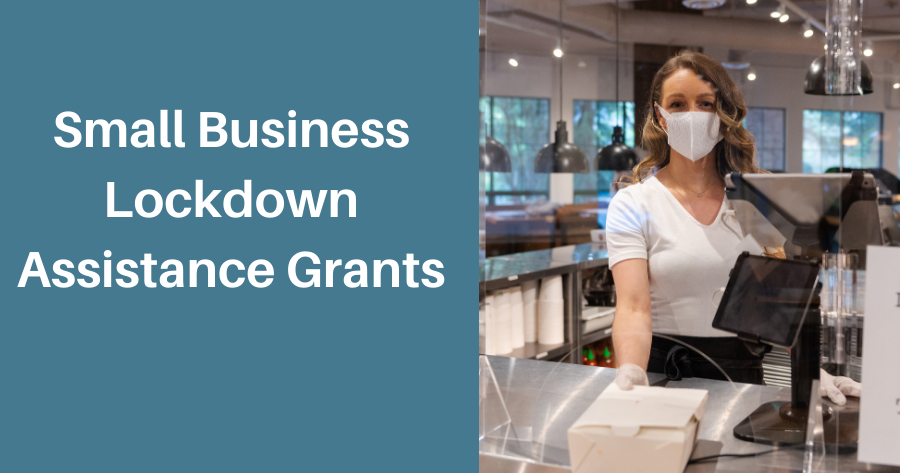 Small Business Lockdown Assistance Grants